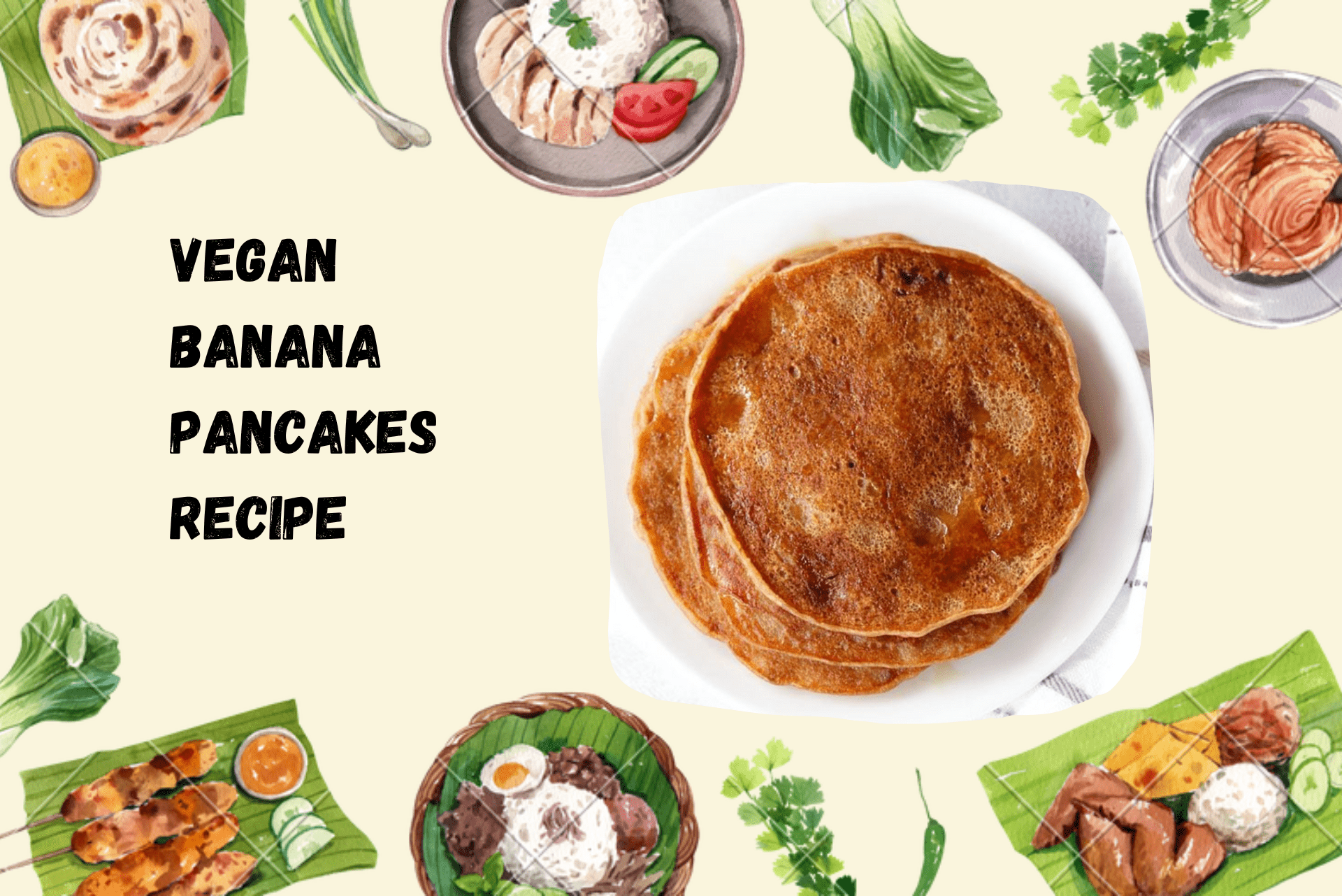 Vegan Banana Pancakes Recipe for a Healthy Breakfast